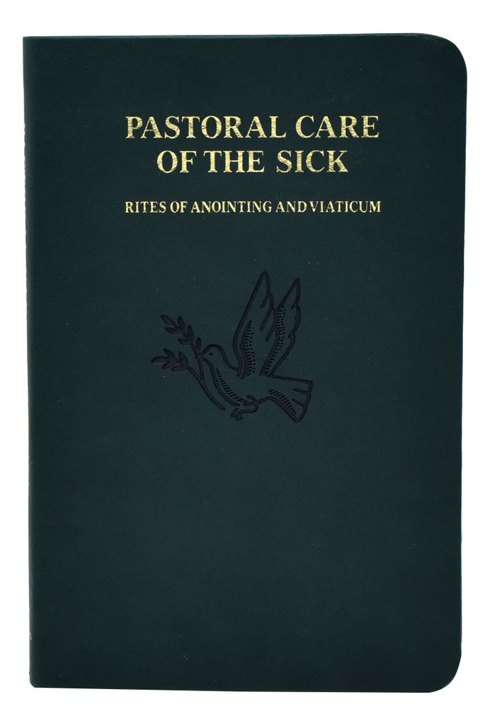 Order Of The Anointing Of The Sick And Their Pastoral Care