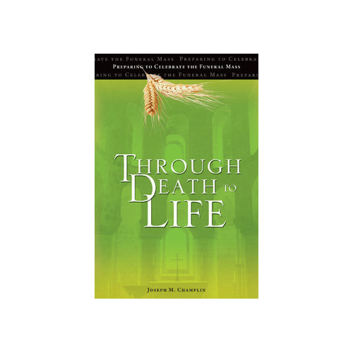 Through Death To Life (Revised Edition)