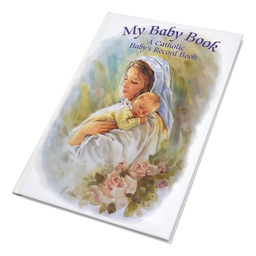 [RG10345] MY BABY BOOK: A CATHOLIC BABY'S RECORD B